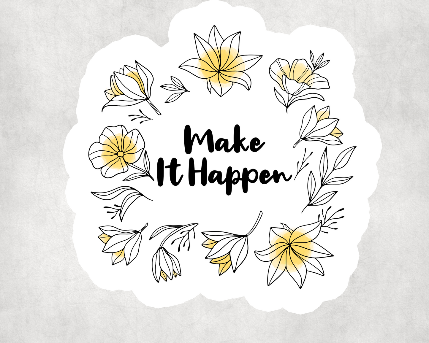 2 x Make It Happen Positive Quote Flower Sticker Water Bottle Flask Sticker